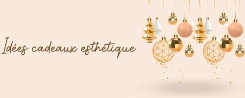 idées cadeaux esthetique 